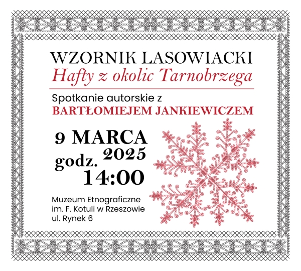 "Spotkanie autorskie z Bartłomiejem Jankiewiczem" - "Wzornik Lasowiacki. Hafty z okolic Tarnobrzega" 