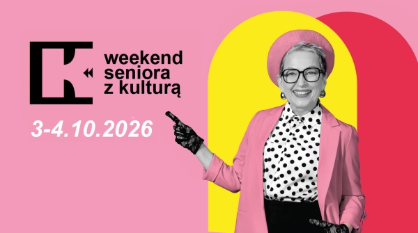 Weekend seniora z kulturą 3-4 października 2026